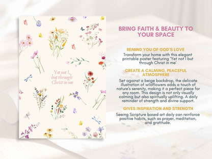 Yet Not I, But Through Christ in Me - Wildflowers Poster